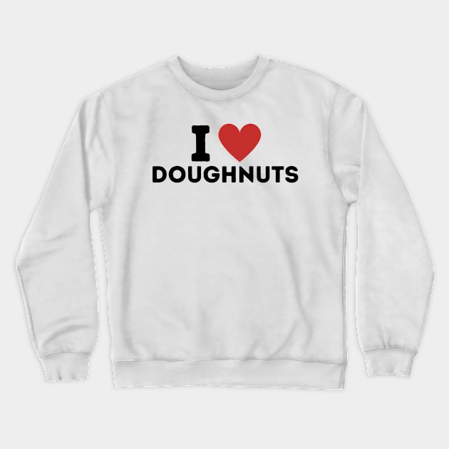 I Love Doughnuts Simple Heart Design Crewneck Sweatshirt by Word Minimalism